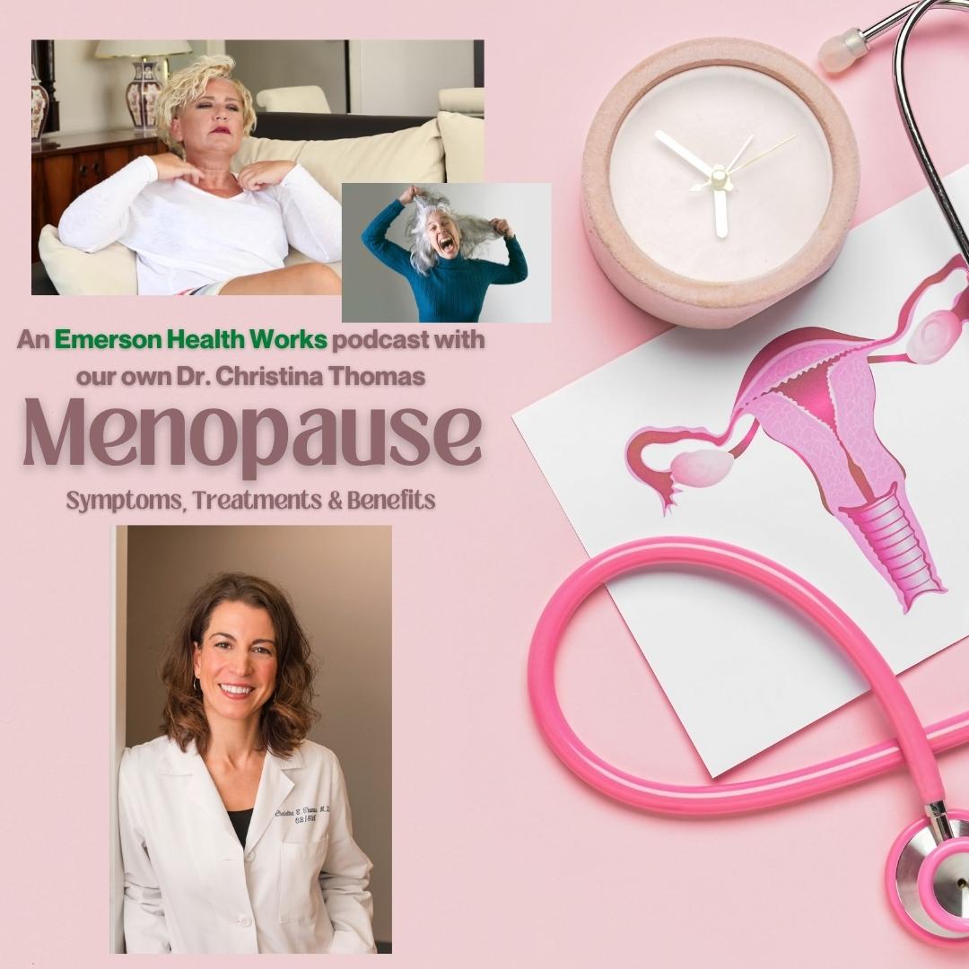 Dr. Christina Thomas podcast with Emerson HealthWorks: Menopause
